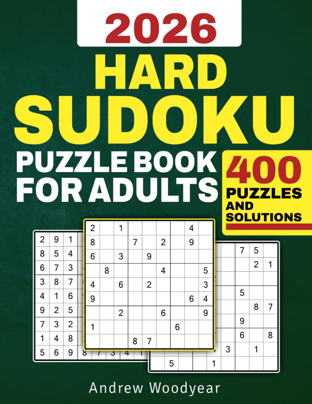 2026 Hard Sudoku Puzzle Book For Adults: 400 Puzzles and Solutions