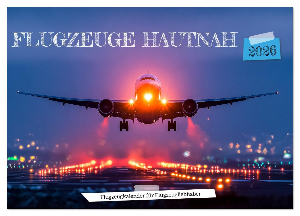 Flugzeuge hautnahh - Aircraft Calendar for Plane Lovers (Wall Calendar 2026 DIN A3 Landscape), CALVENDO Monthly Calendar
