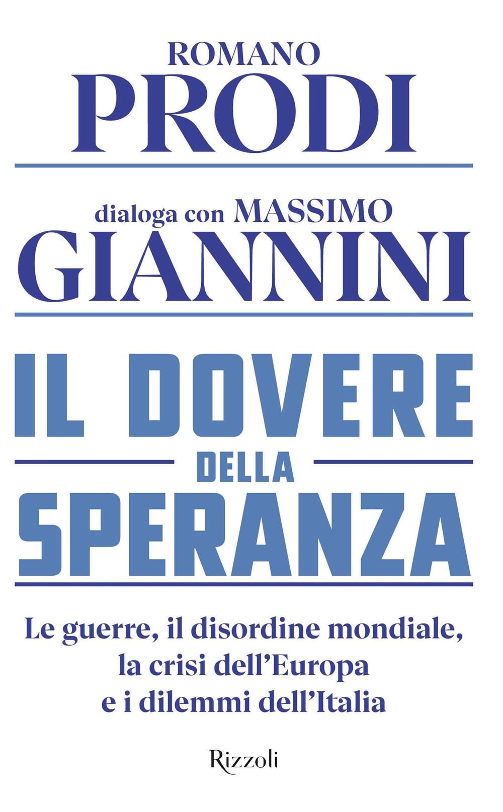 Il Dovere Della Speranza. Le Guerre, Il Disordine Mondiale, La Crisi Dell'europa E I Dilemmi Dell'italia - 4