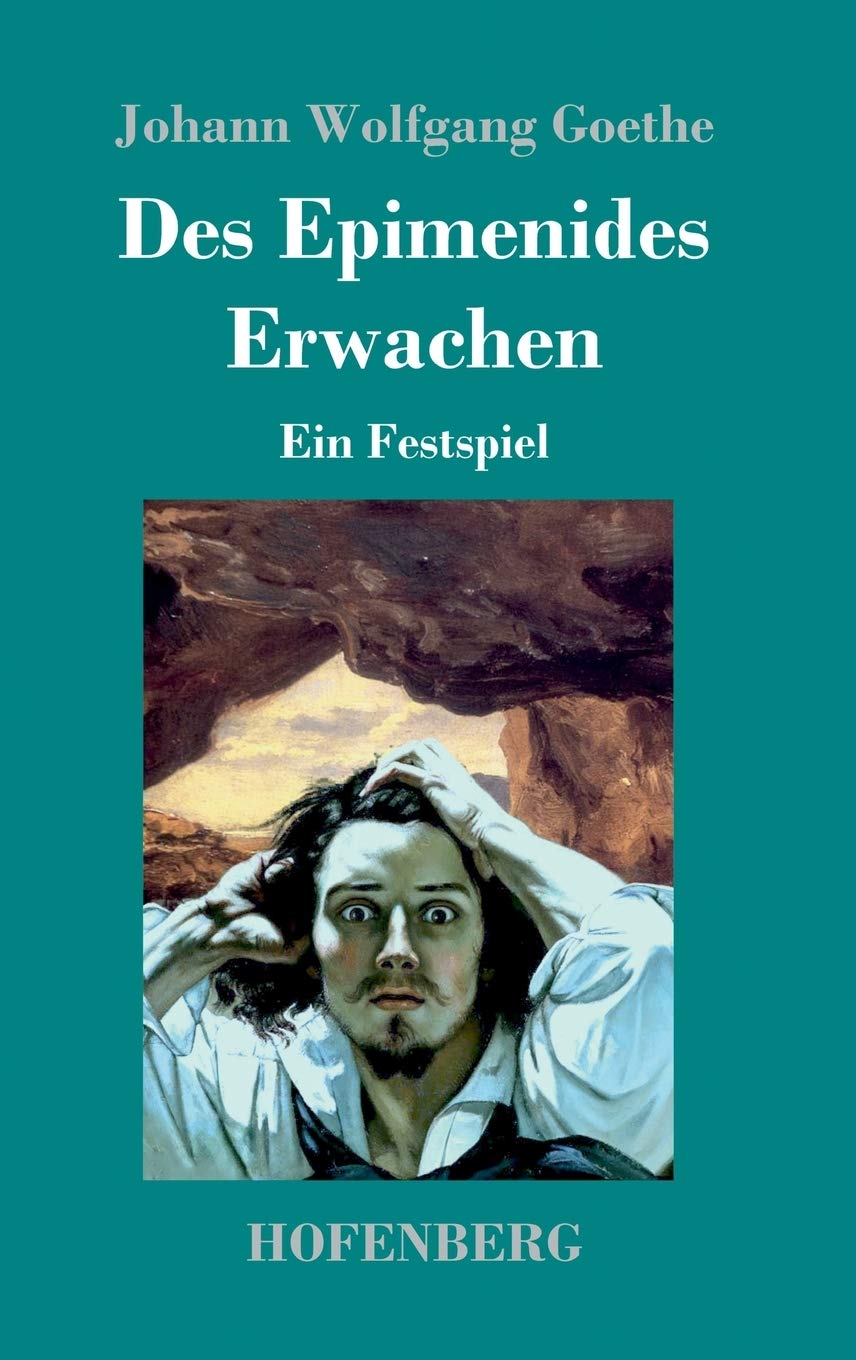 Des Epimenides Erwachen: Ein Festspiel (German Edition)