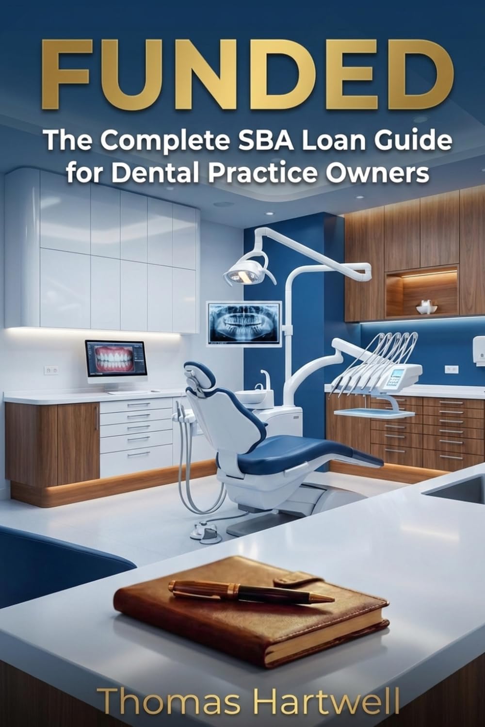 FUNDED: The Complete SBA Loan Guide for Dental Practice Owners