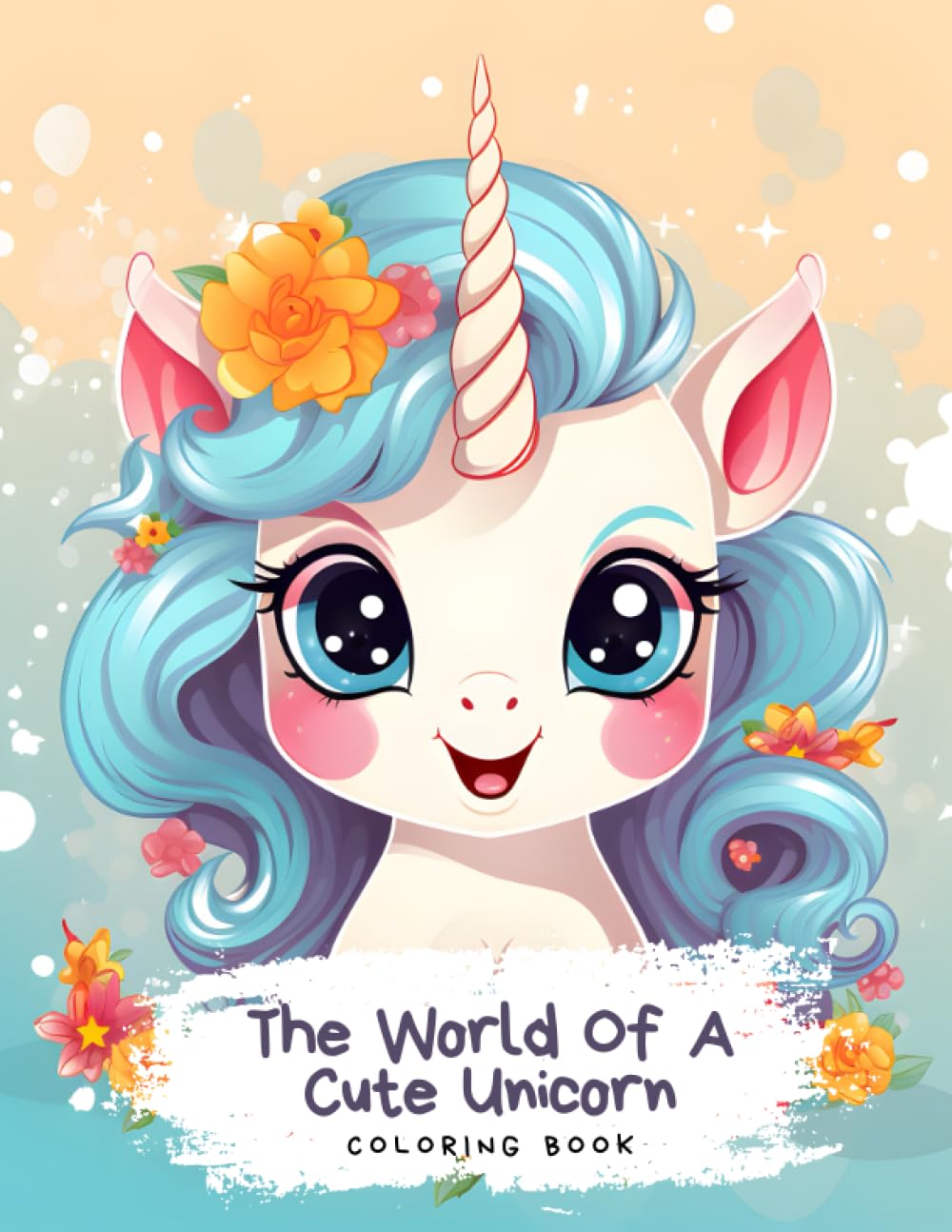 The World Of A Cute Unicorn: Coloring Book For Kids