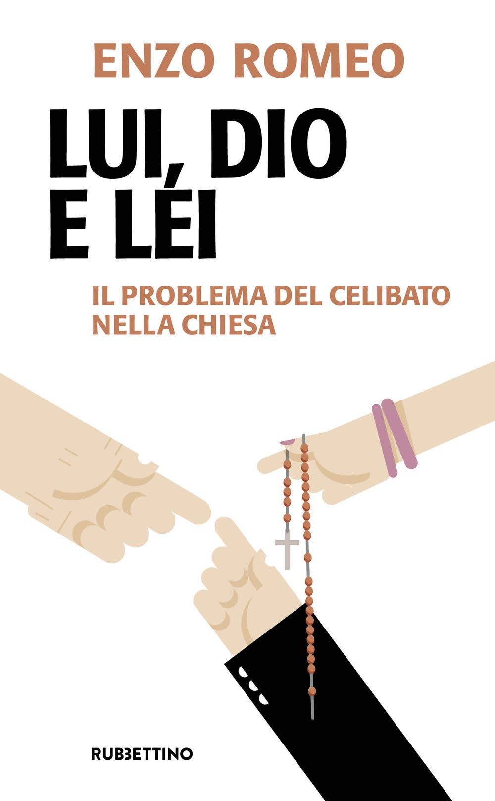 Lui, Dio E Lei. Il Problema Del Celibato Nella Chiesa - 4