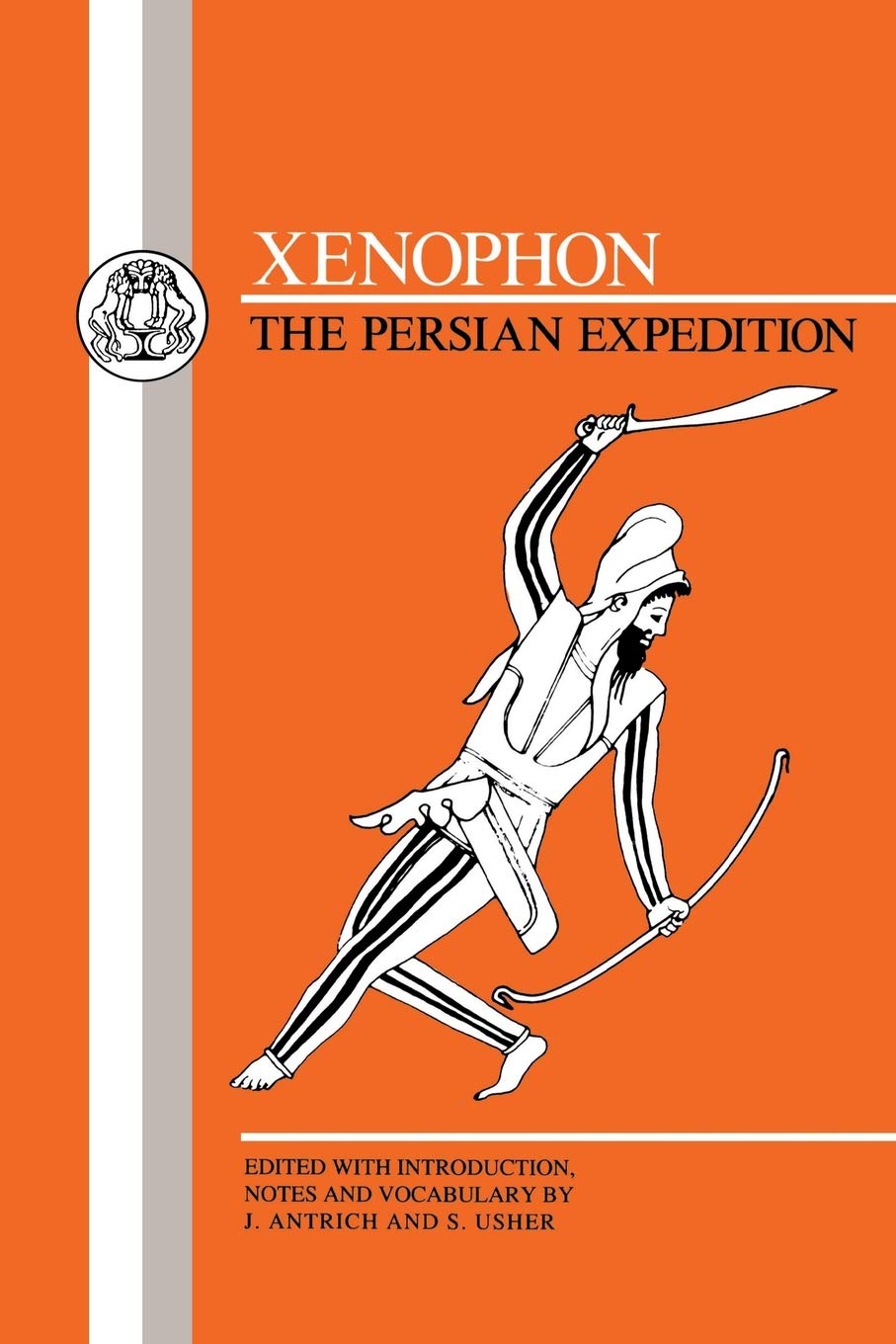 Xenophon: The Persian Expedition: Anabasis (Greek Texts)