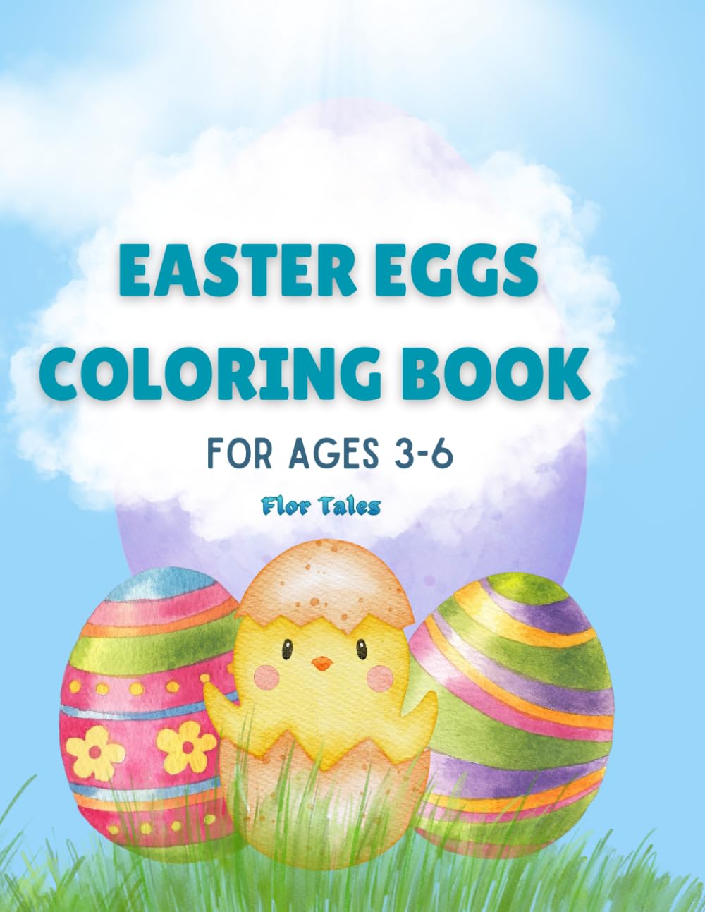 EASTER EGGS COLORING BOOK: For Kids Ages 3–6: Big, Bold and Easy-to-Color Easter Egg Designs for Preschool and Kindergarten