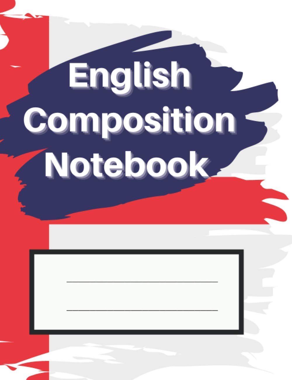 English Composition Notebook: 7.44" x 9.69" | 100 Pages | Wide Ruled
