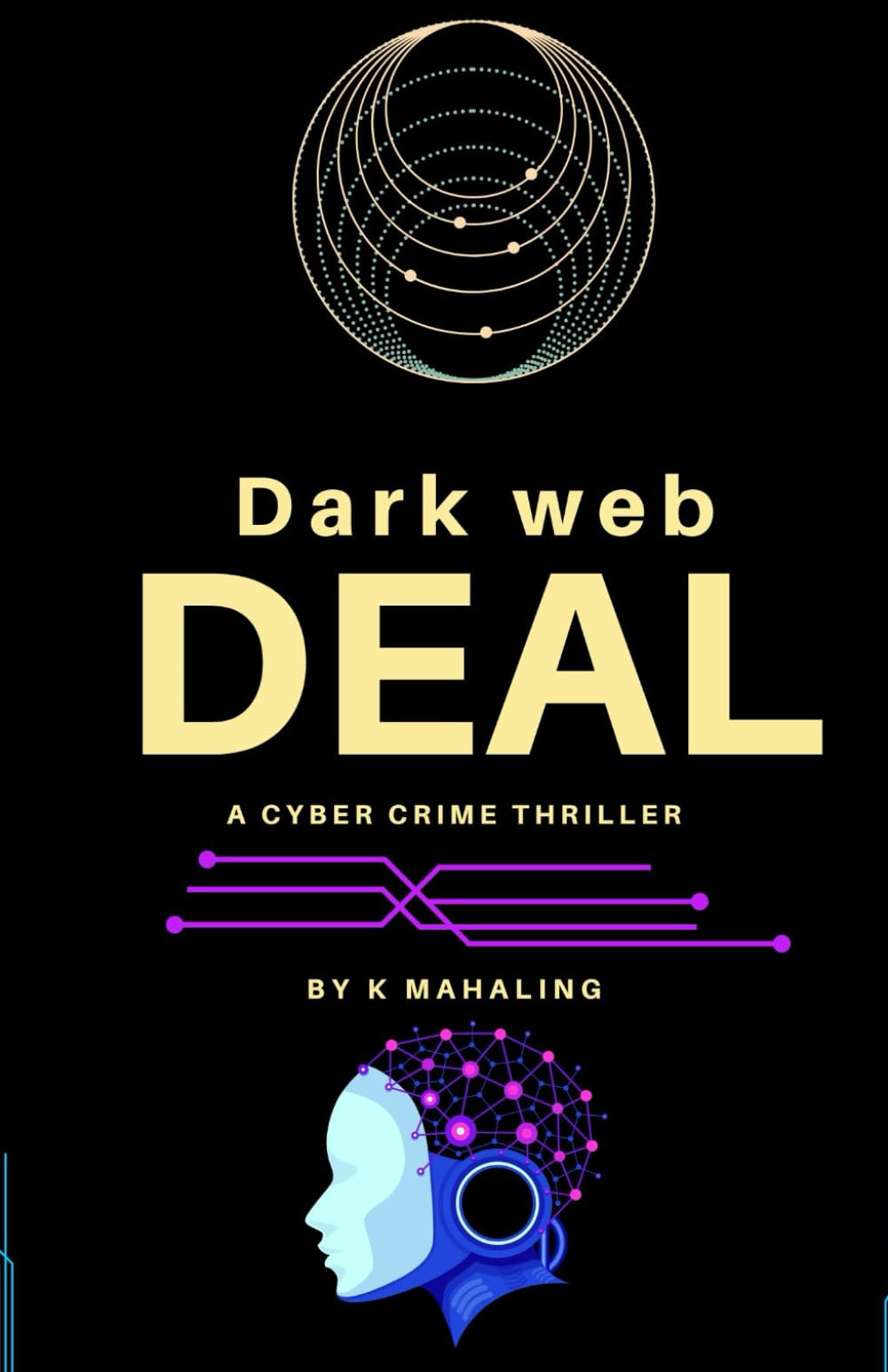 Dark Web Deal: A Cyber Crime Thriller
