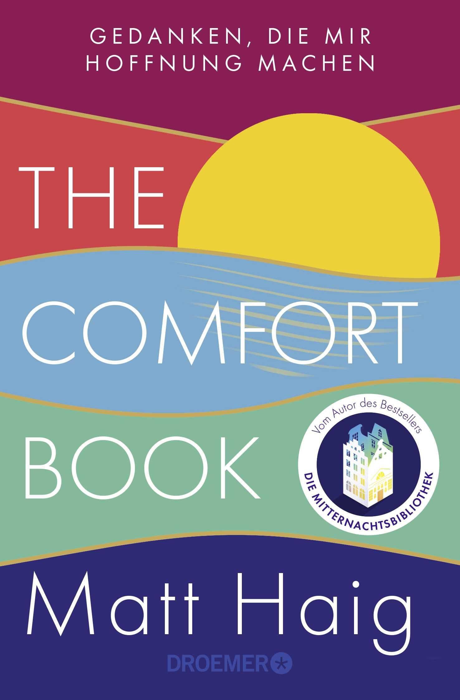 The Comfort Book - Gedanken, die mir Hoffnung machen: Deutsche Ausgabe | Vom Autor des Bestsellers Die Mitternachtsbibliothek