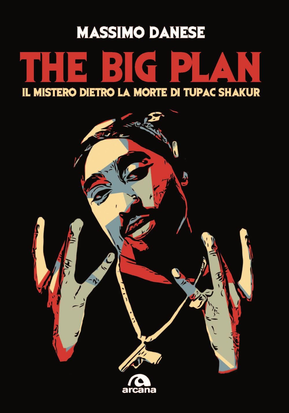 The Big Plan. Il Mistero Dietro La Morte Di Tupac Shakur - 4