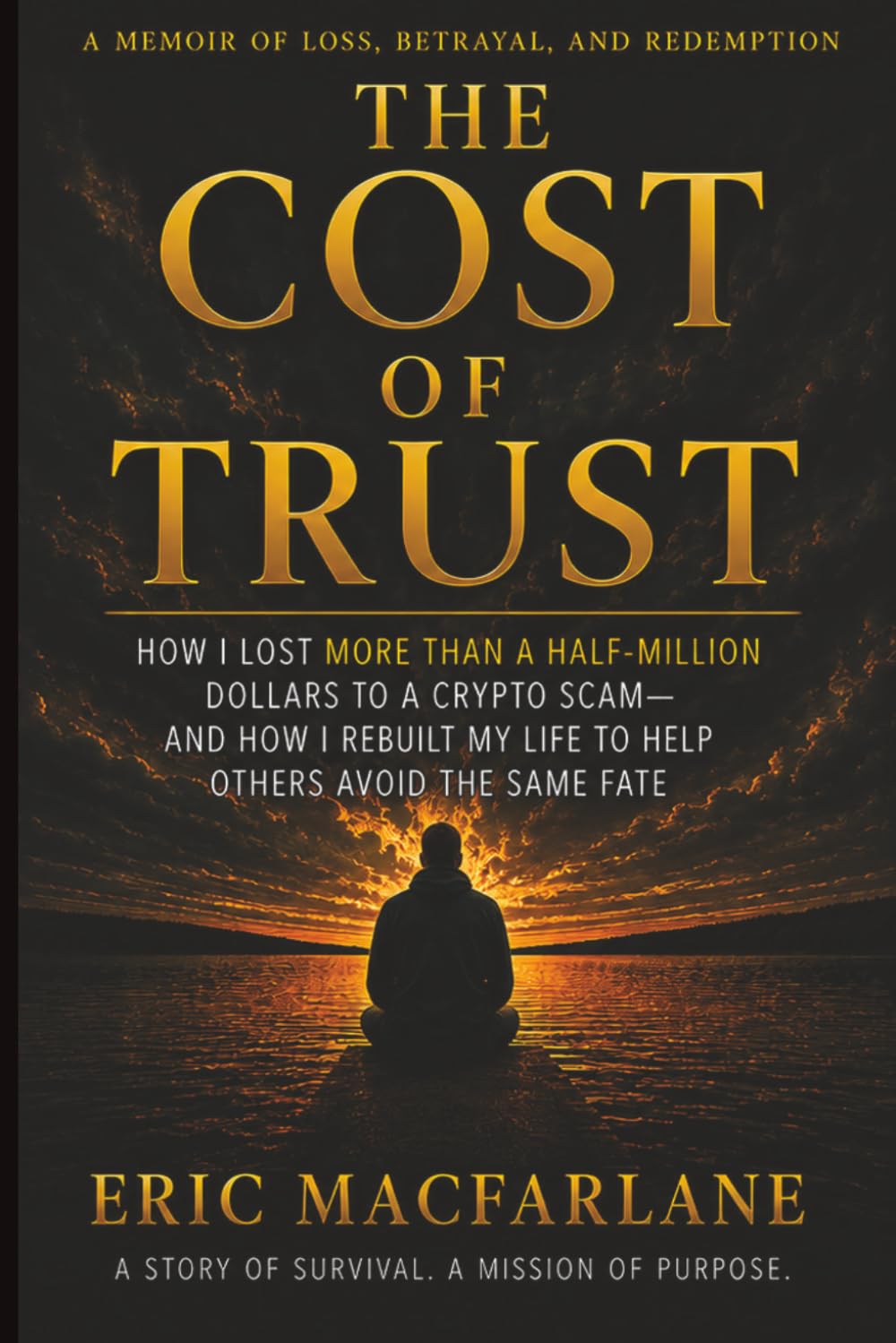 The Cost of Trust: A Memoir of Loss, Betrayal, and Redemption