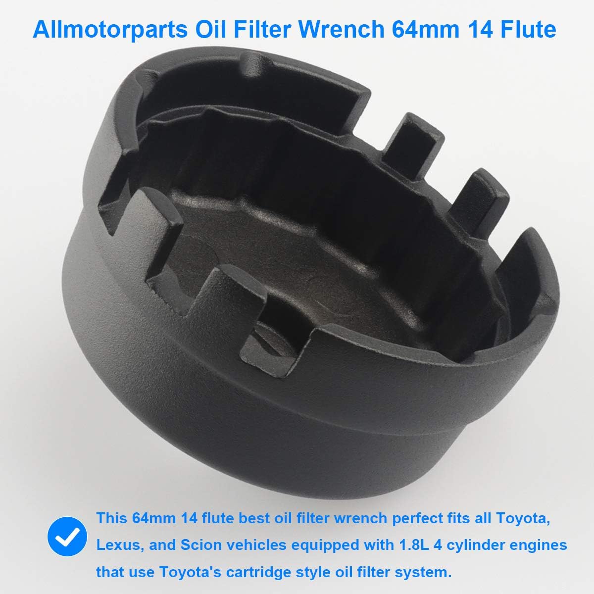 Oil Filter Wrench Removal Tool 64MM 14 Flute, Compatible with Toyota Lexus Scion 1.8L - 2009-2017 Corolla, 2009-2013 Matrix, 2010-2017 Prius / Plug-In / Prime / Prius V, 2011-2017 CT200h, 2008-2014 xD
