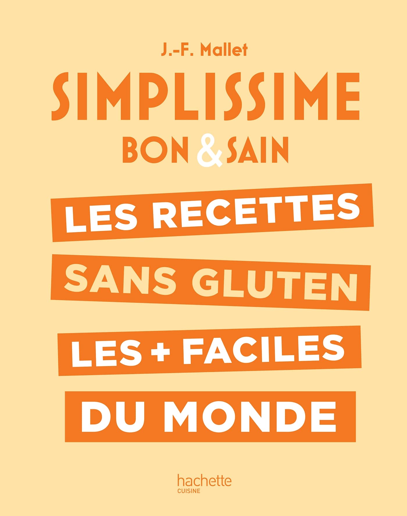 SIMPLISSIME Sans gluten: Les recettes sans gluten les + faciles du monde