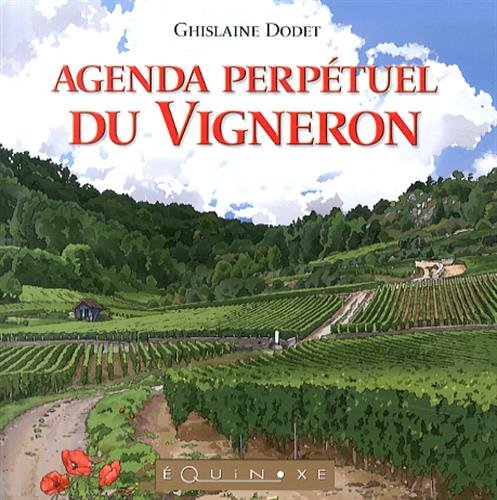 Télécharger Agenda perpétuel du vigneron PDF Ebook En Ligne