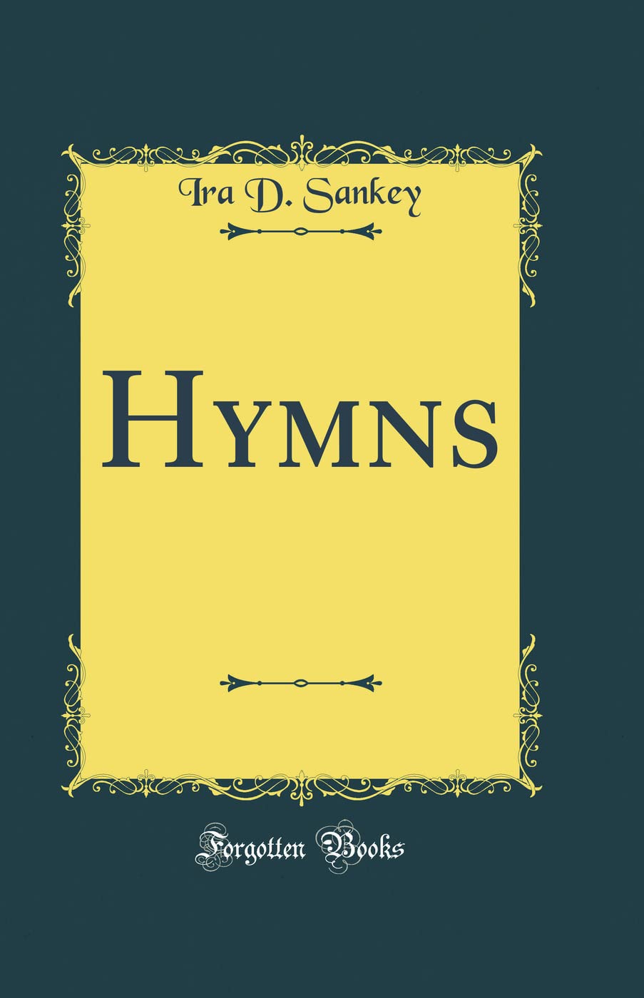 Hymns Classic Reprint recueil de cantiques traditionnels pour la méditation