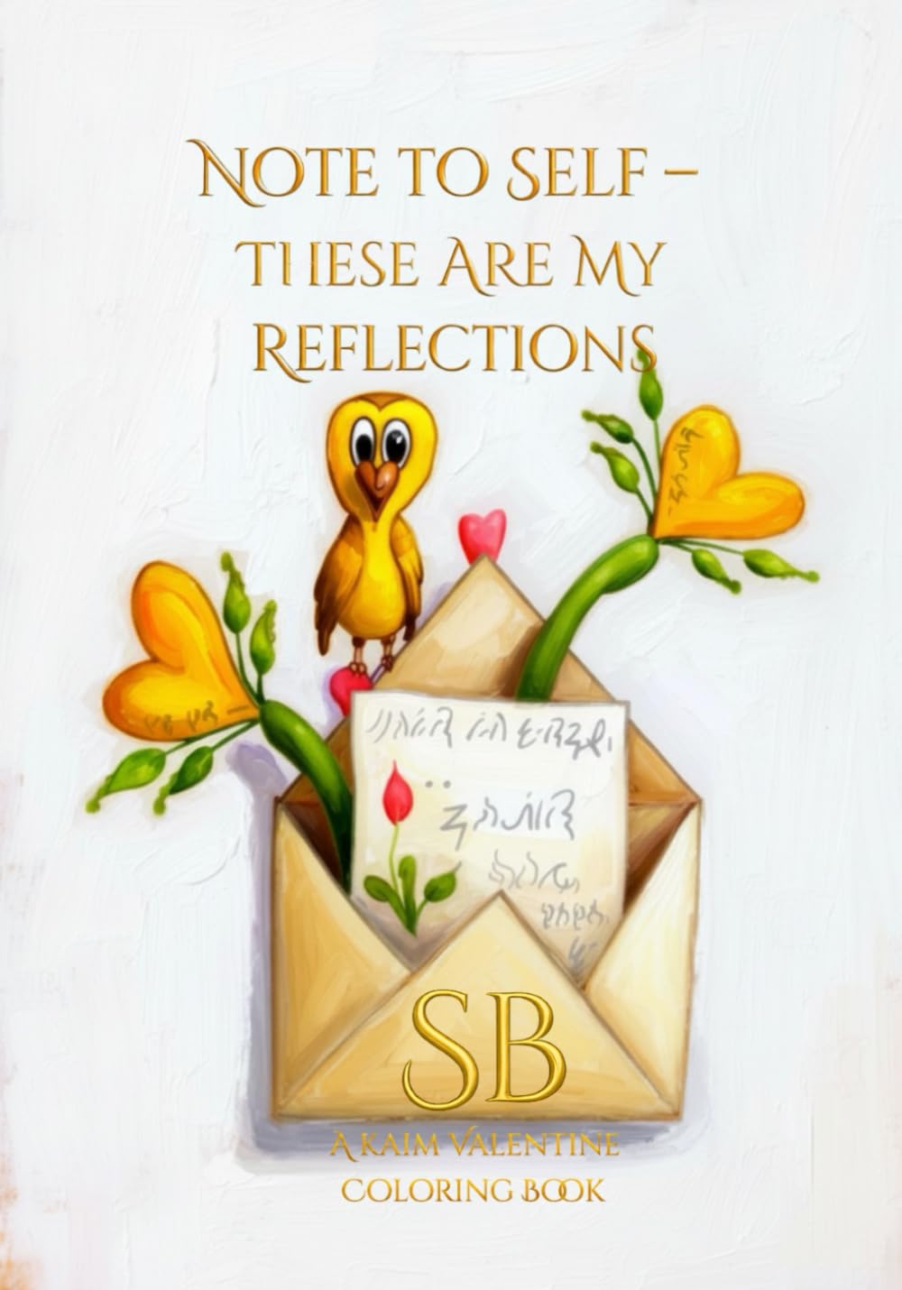 Note to Self — These Are My Reflections: A Kaim Valentine Coloring Book