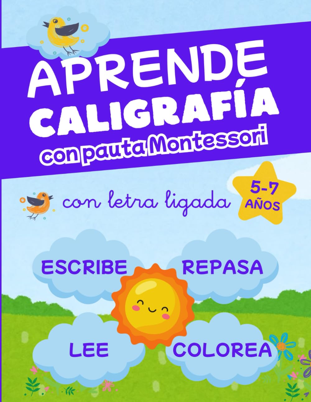 APRENDE CALIGRAFÍA CON PAUTA MONTESSORI: Más de 100 actividades para niños entre 5 y 7 años, para iniciarse y practicar lectoescritura y grafomotricidad con letra ligada divertida