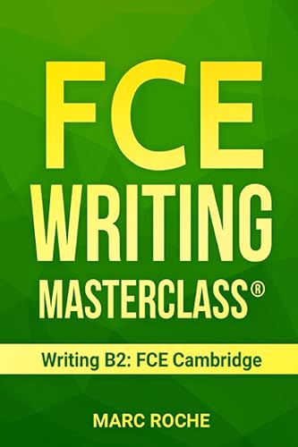 FCE Writing Masterclass ® (Writing B2: FCE Cambridge): 1