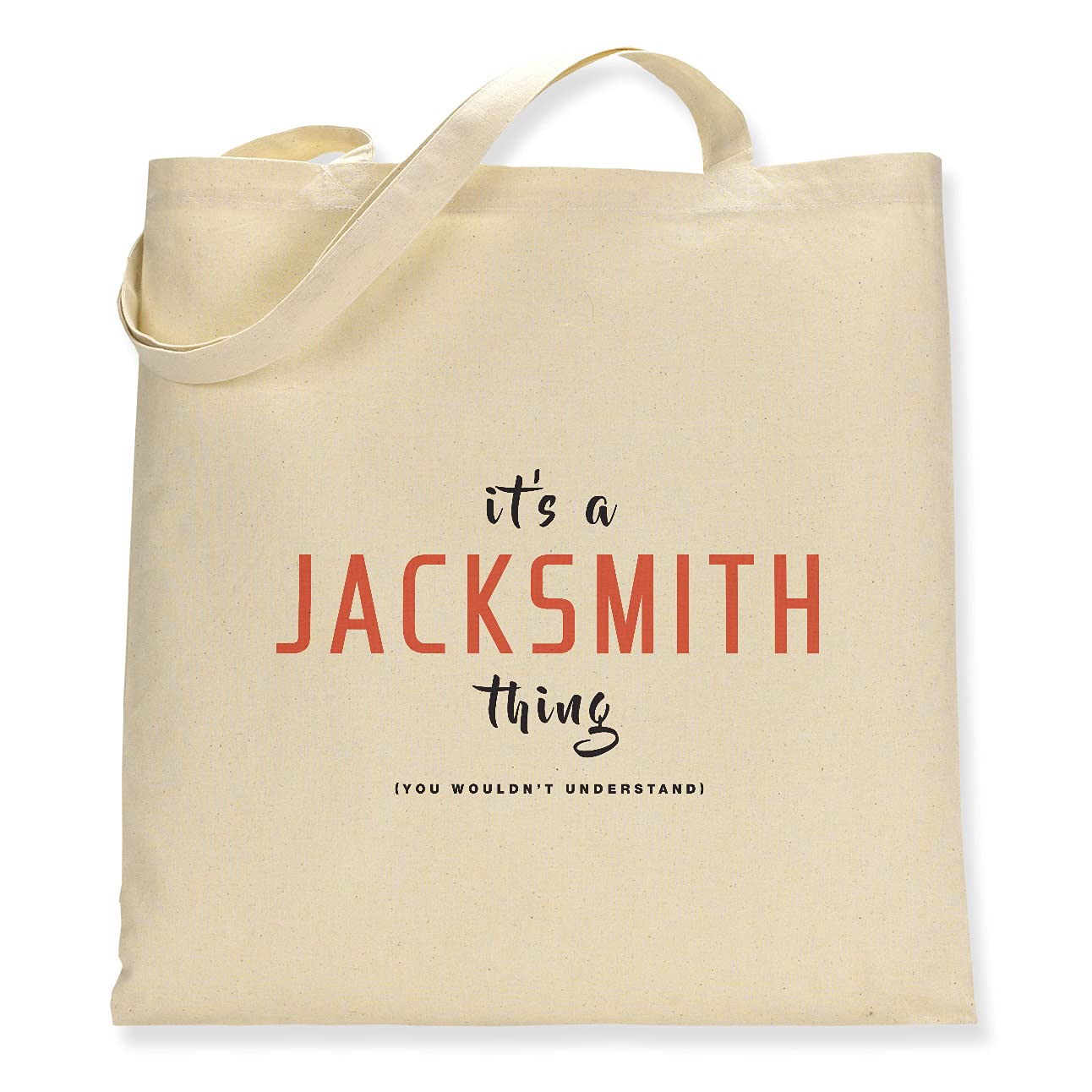 Make It Love It Sell ItIt's A Jacksmith Thing - Canvas Tote Bag, Single Sided