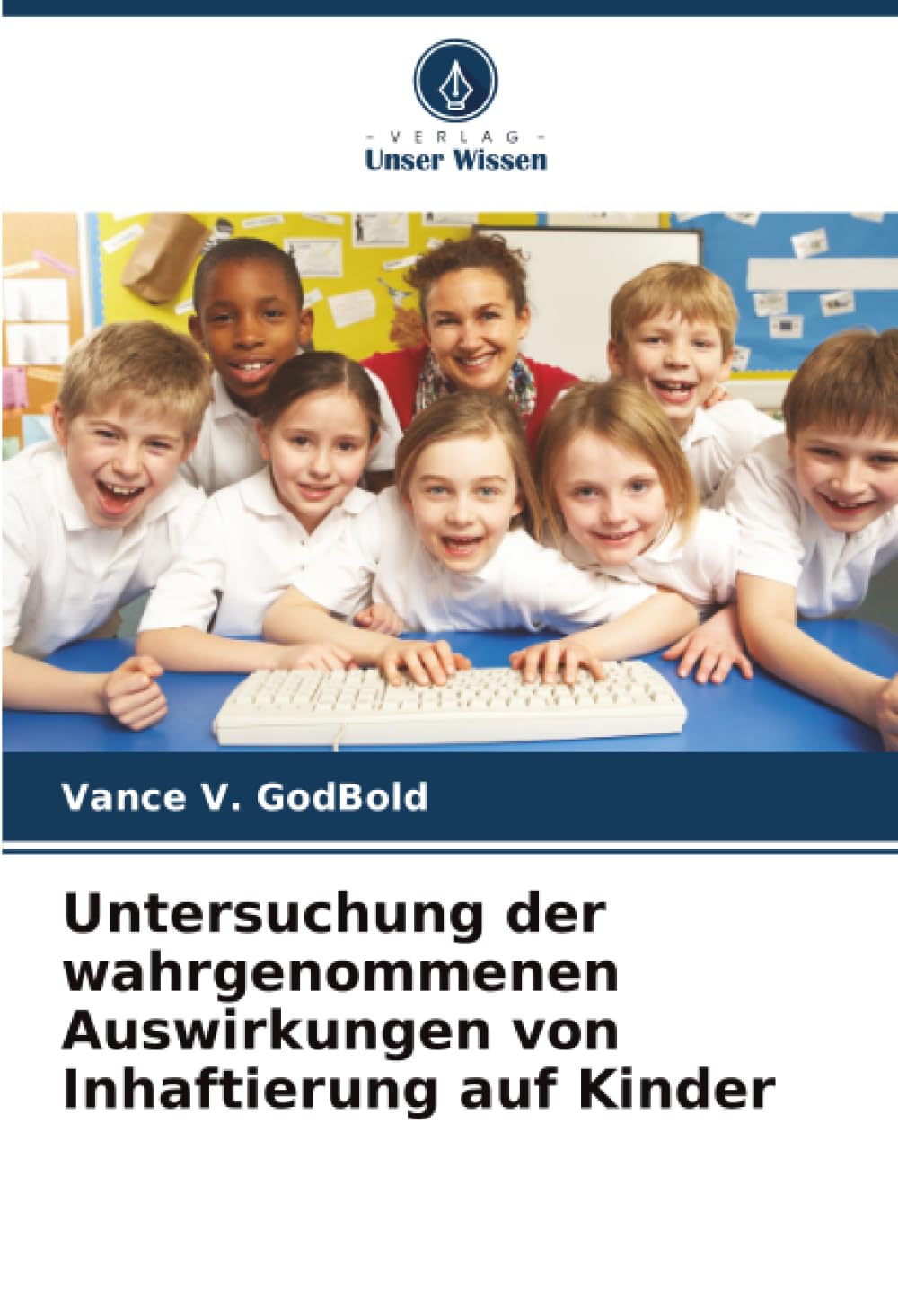 Untersuchung der wahrgenommenen Auswirkungen von Inhaftierung auf Kinder