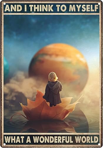 EARB Letreros de metal vintage de metal con texto en inglés And I Think To Myself What A Wonderful World (And I Think To Myself What a Wonderful