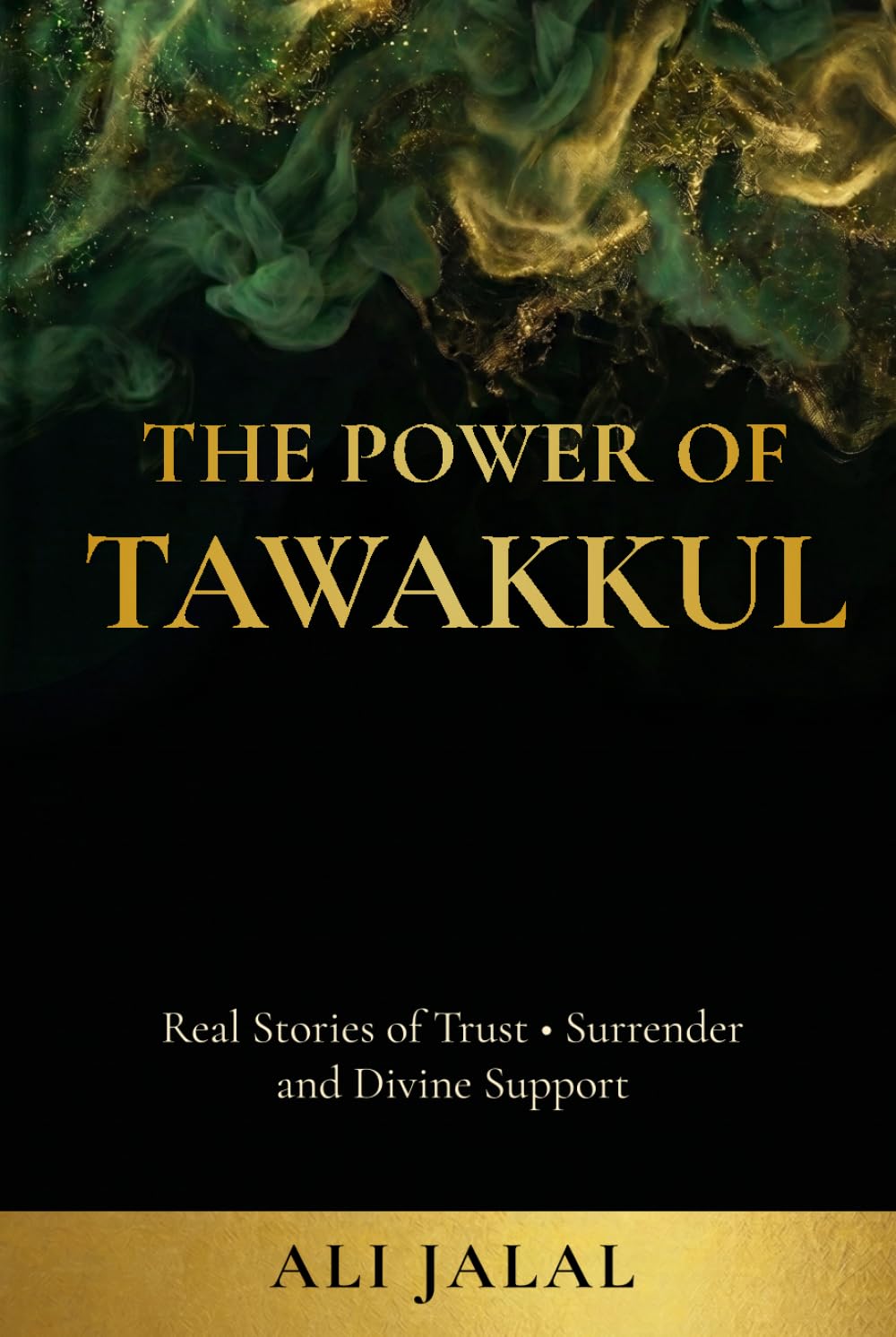 The Power of Tawakkul: Real Stories of Trust, Surrender, and Divine Support