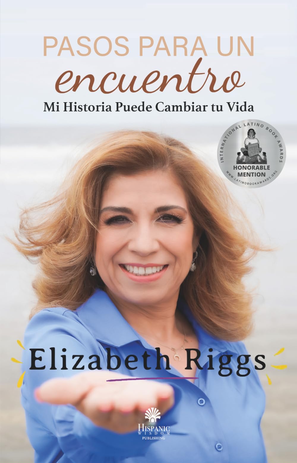 Pasos para un Encuentro: Mi historia puede cambiar tu vida