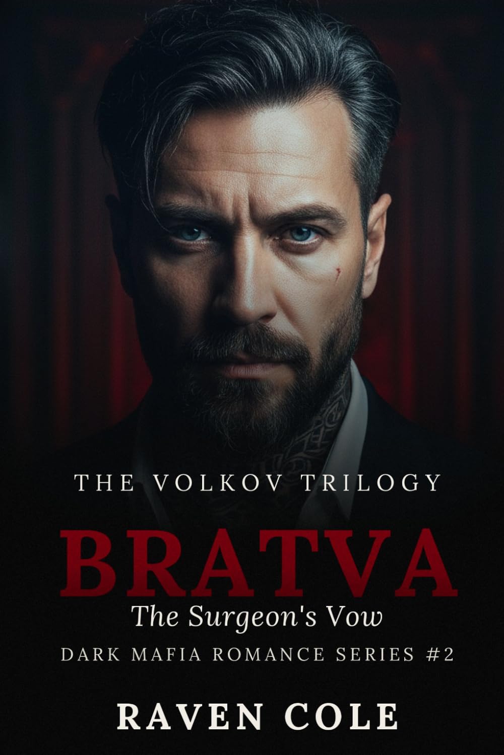 BRATVA : The Surgeon's Vow: a Dark Mafia Romance Book 2 (The Volkov Trilogy)