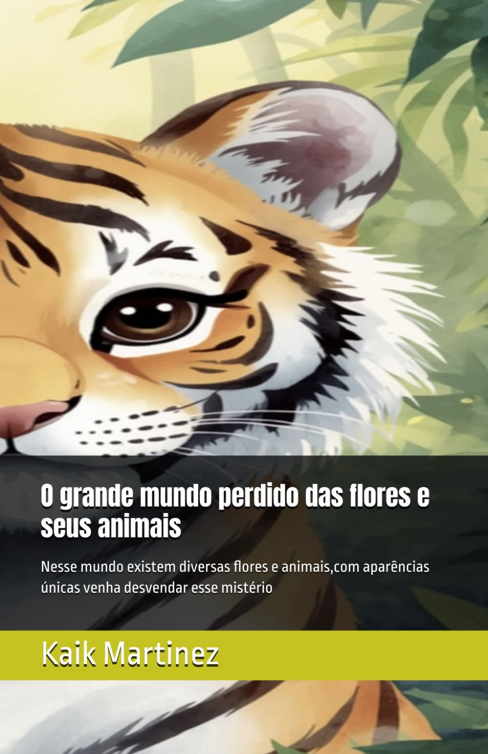 O grande mundo perdido das flores e seus animais: Nesse mundo existem diversas flores e animais,com aparências únicas venha desvendar esse mistério
