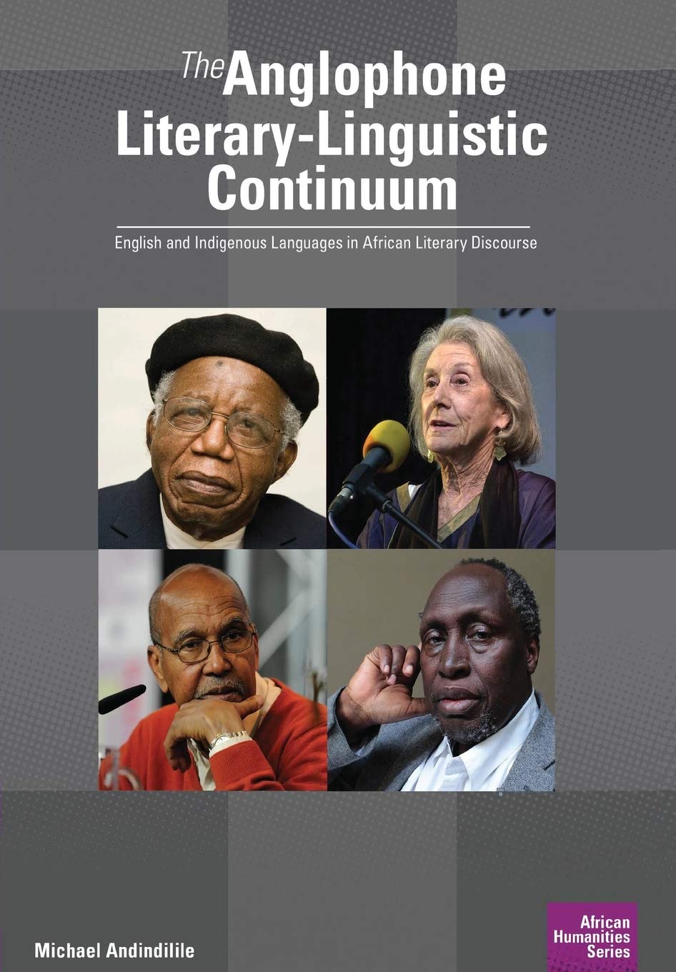 Buy The Anglophone Literary-Linguistic Continuum: English and Indigenous Languages in African Literary Discourse (African Humanities) — BookShops.in