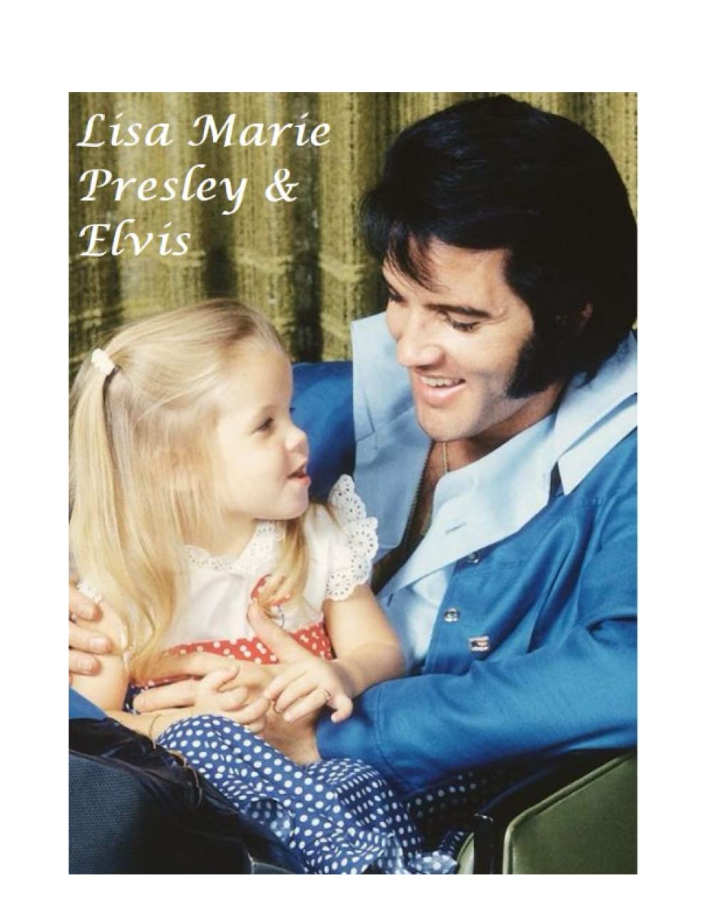 Lisa Marie Presley & Elvis The Untold Story Amazon.co.uk Presley, P Lisa Marie Presley & Elvis The Untold Story Amazon.co.uk Presley, P