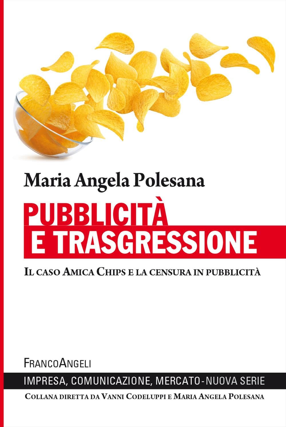 Pubblicità E Trasgressione. Il Caso Amica Chips E La Censura In Pubblicità - 4