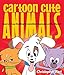 Cartoon Cute Animals: How to Draw the Most Irresistible Creatures on the Planet (Christopher Hart's Cartooning)