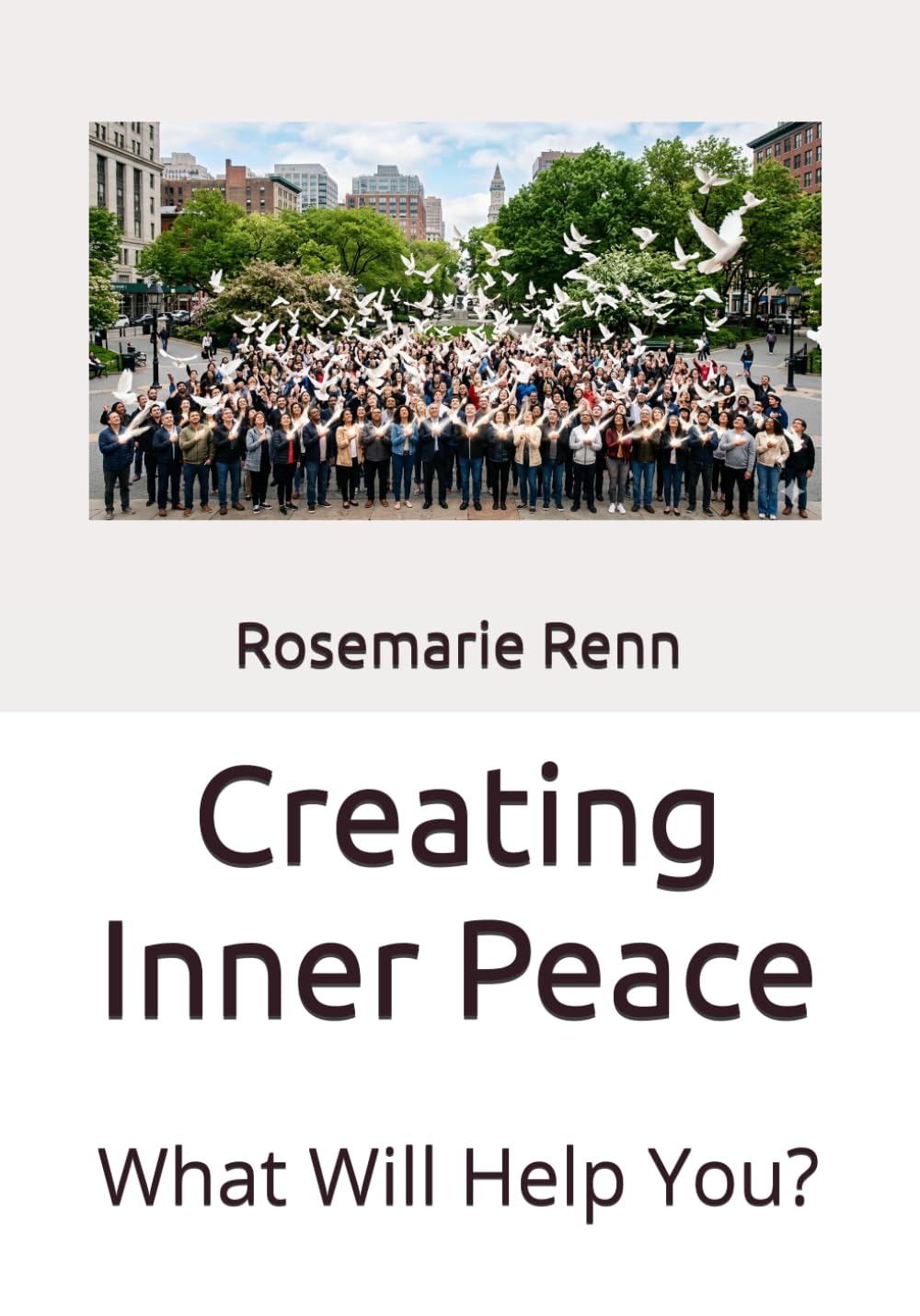 Creating Inner Peace: What Will Help You?