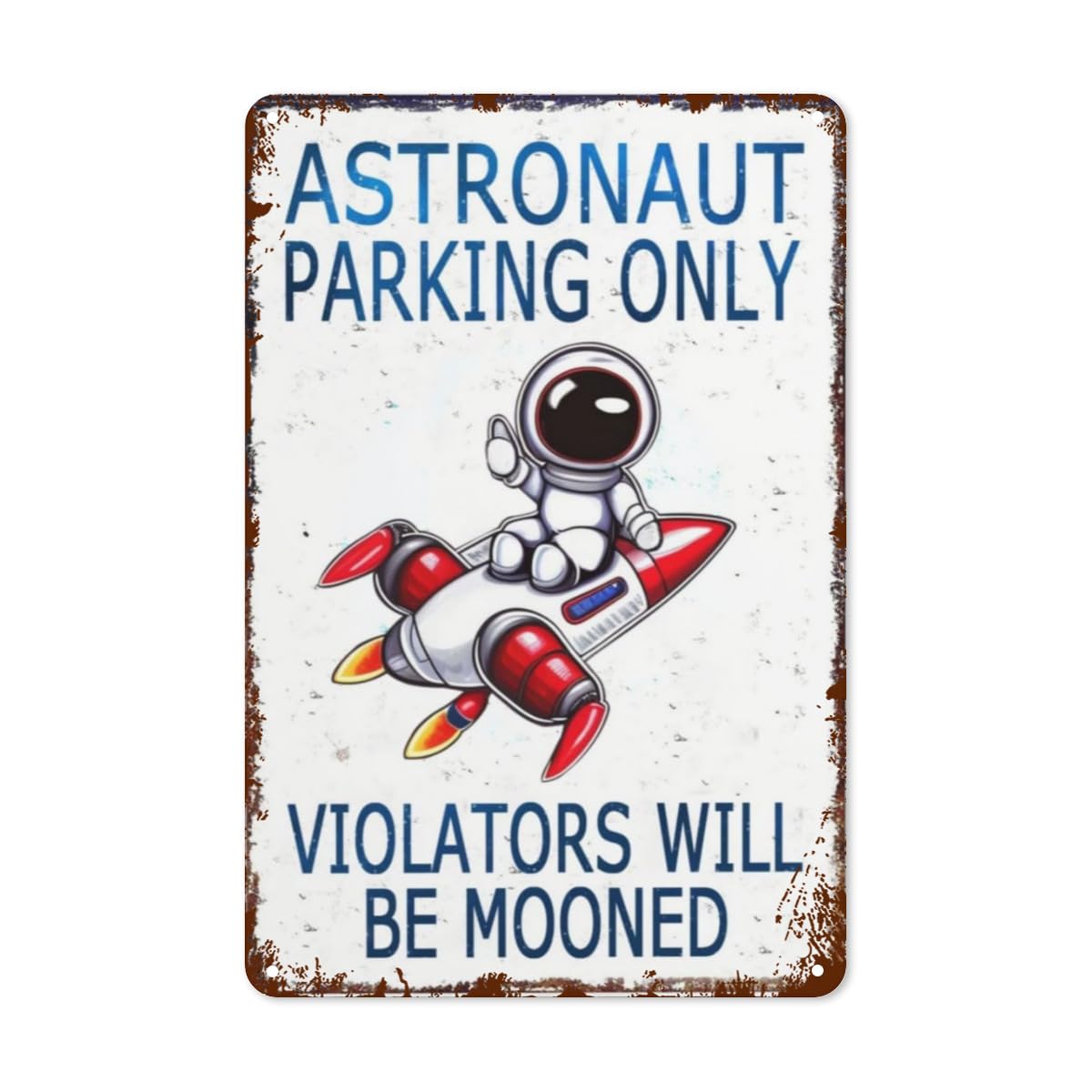 Astronaut Parking Only Outer Space
