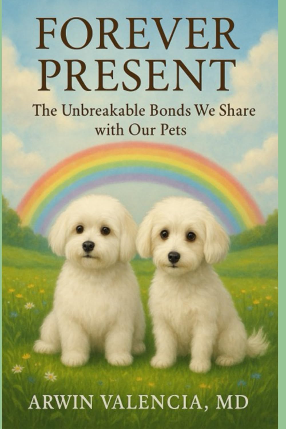 Forever Present:: The Unbreakable Bonds We Share with Our Pets