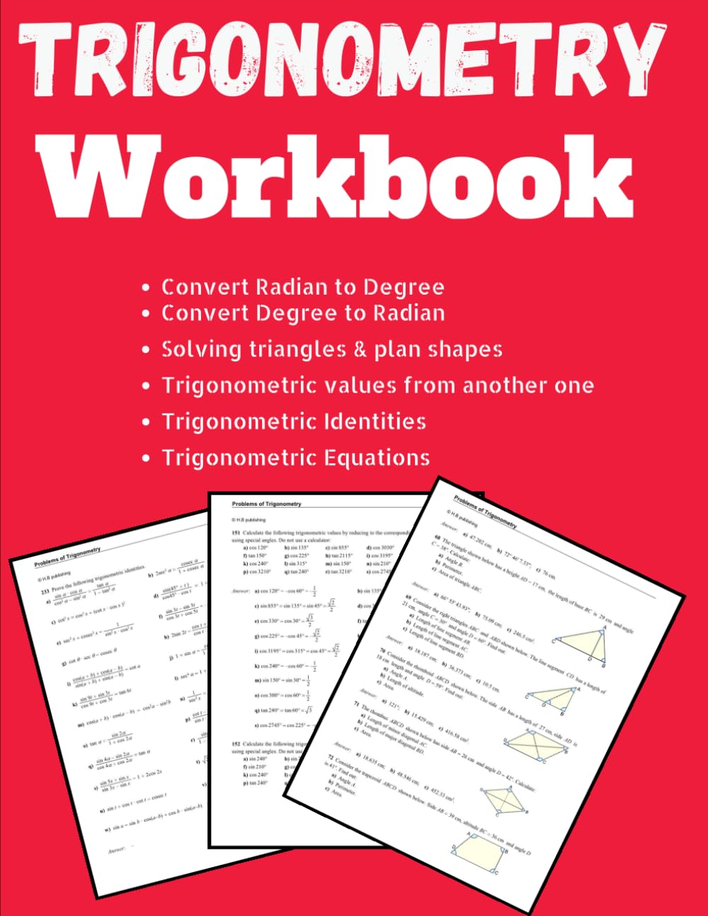 Trigonometry Workbook: Trigonometric Ratios, Trigonometric Identities, Trigonometric Identities and Equations: Exercises and problems You Need to Kill ... Right Triangles, Law of Sines, Law of Cosines