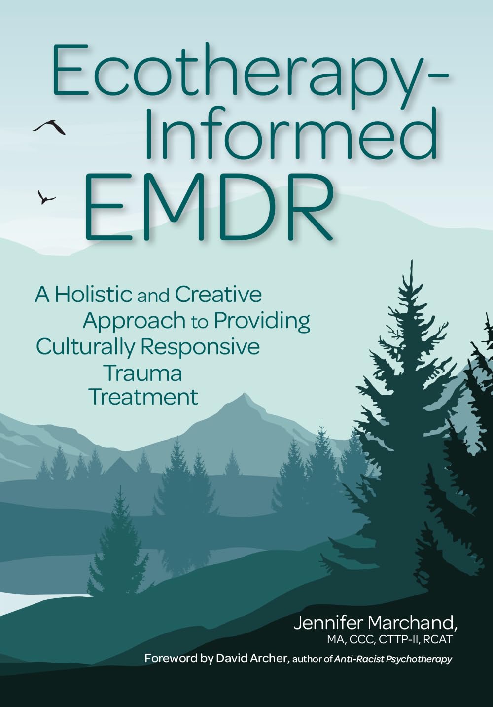 Ecotherapy-Informed EMDR: A Holistic and Creative Approach to Providing Culturally Responsive Trauma Treatment