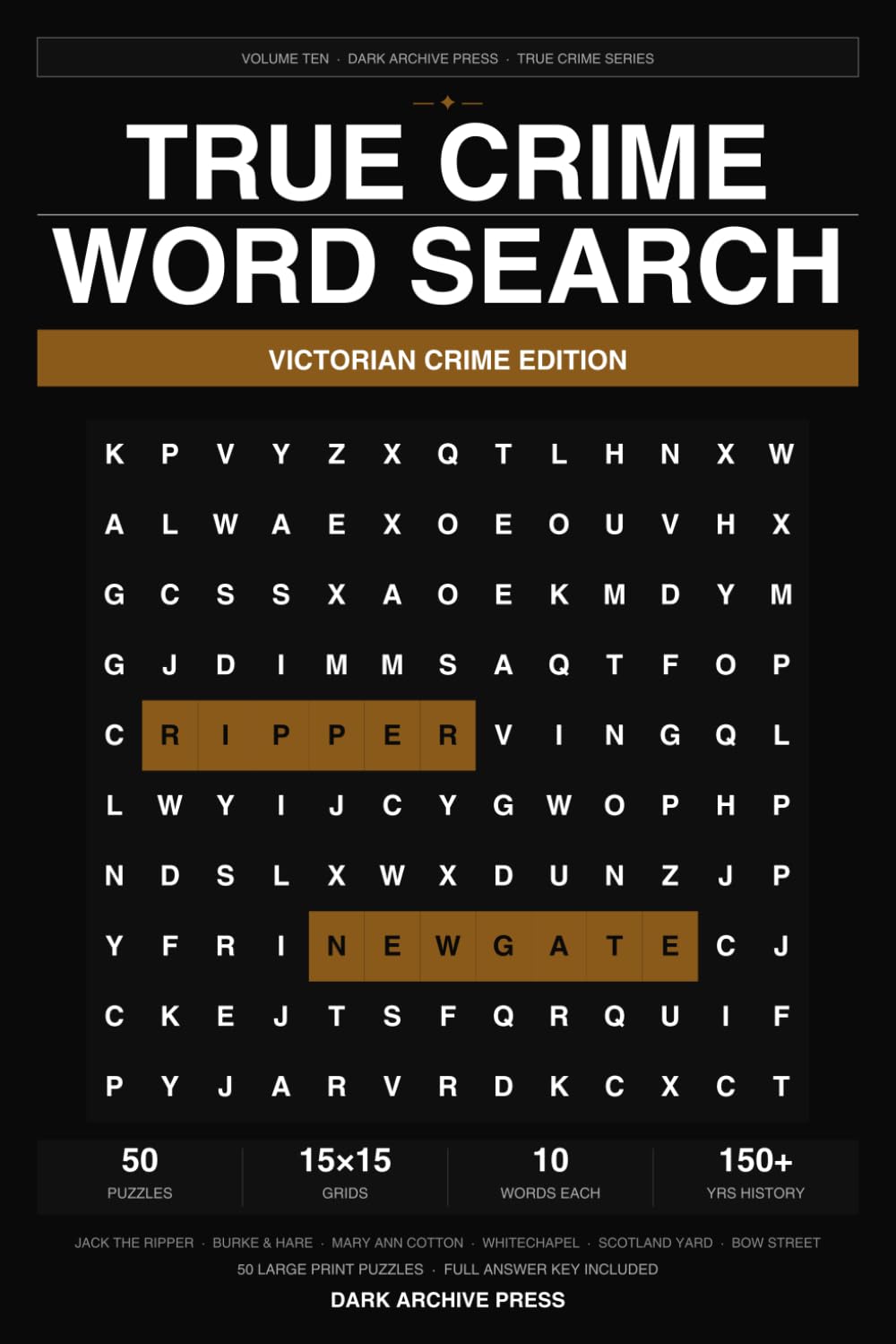 True Crime Word Search: Victorian & Historical Crime Edition: 50 Large Print Puzzles Featuring the Most Shocking Crimes of the Victorian Era and Criminal History (Volume 10)