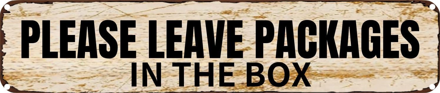 Vintage Tin Sign Retro Metal Wall Decor Please Leave Packages In The Box Rustic Aluminum Plaque for Home,Bar,Kitchen,Garage,Man Cave 4x16 Inch