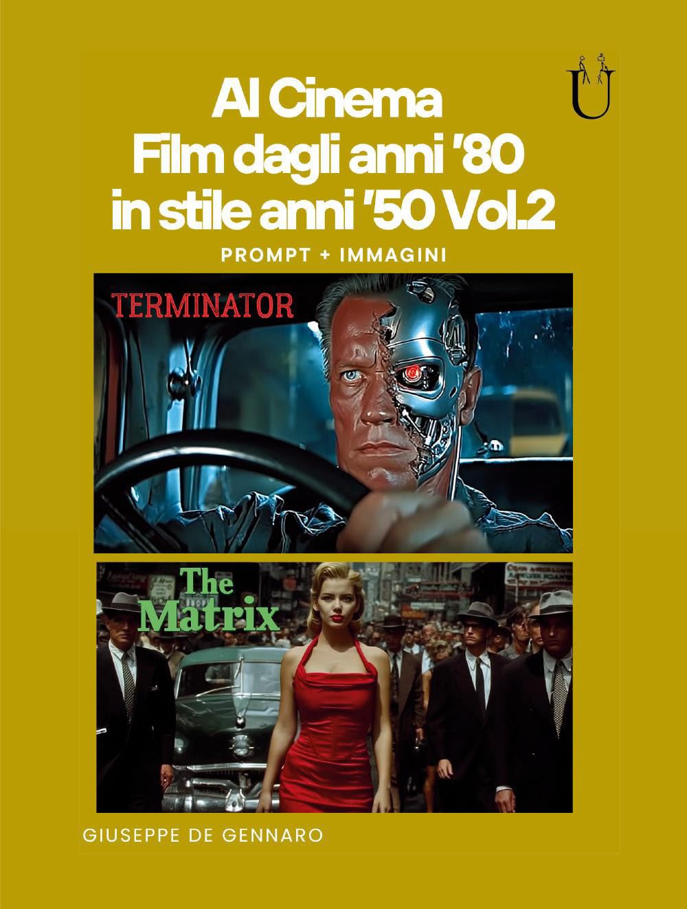 AI cinema. Film dagli anni ’80 in stile anni ’50 (Vol. 2)