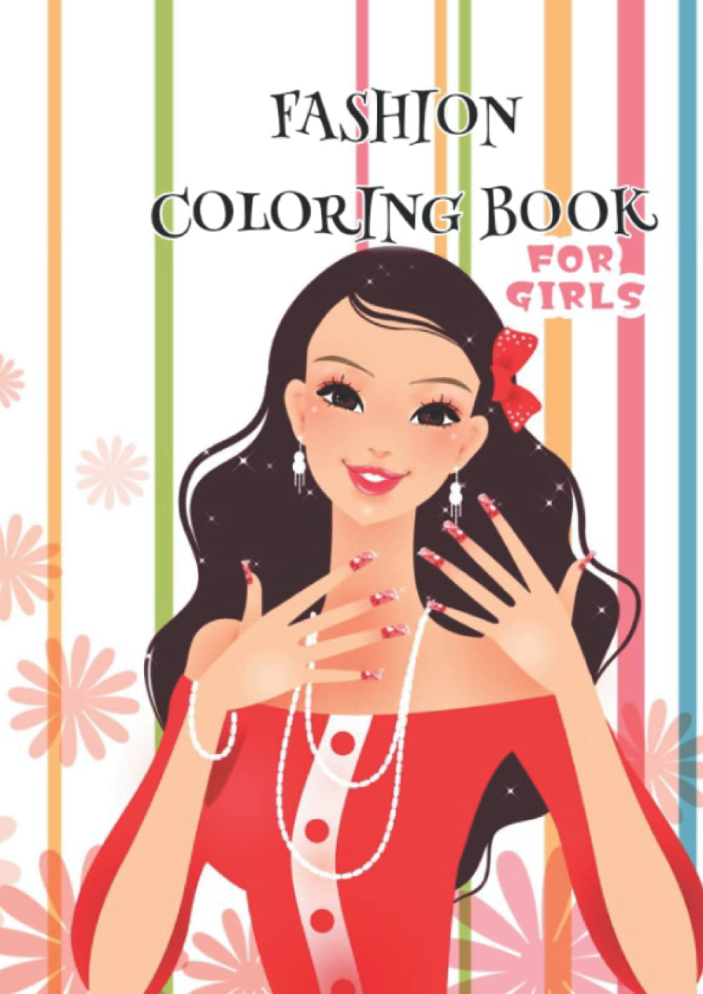 Fashion Coloring Book For Girls: Over 30 Gorgeous Coloring Pages For Girls Kids and Adults, With beauty, fashion Style, Glasses Design, And shoes design, Clothes Design