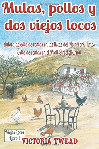 Mulas, pollos y dos viejos locos (Spanish Edition)