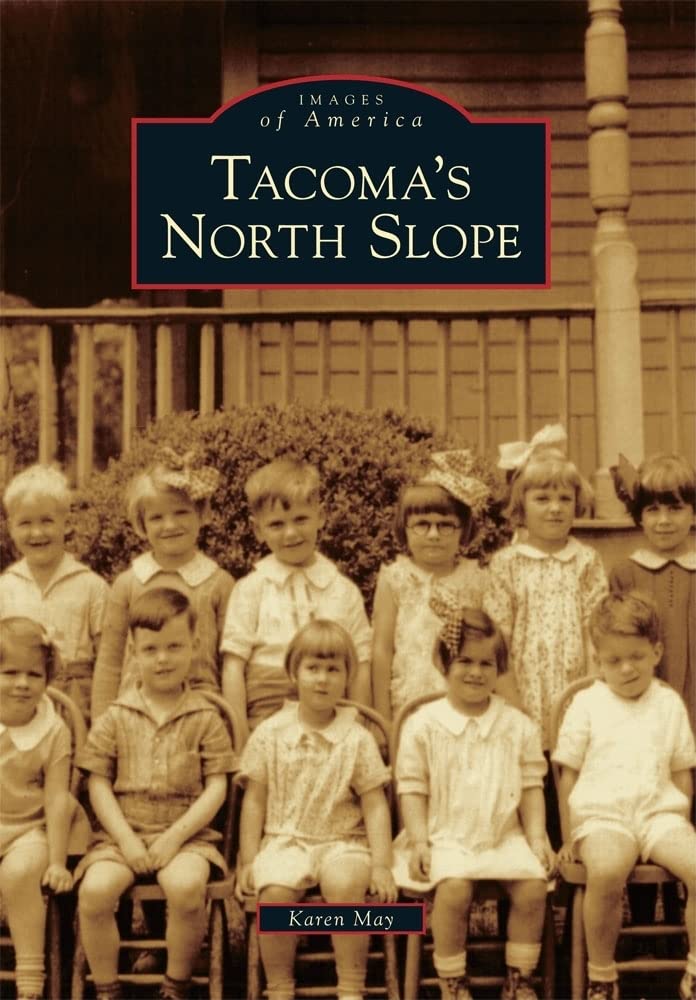 Tacoma's North Slope (Images of America)