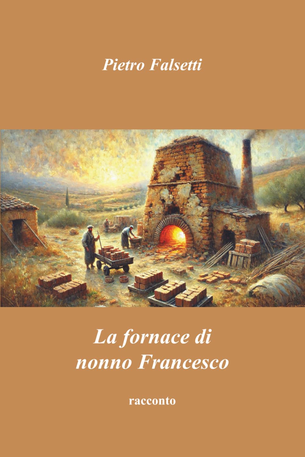 La fornace di nonno Francesco: Racconto