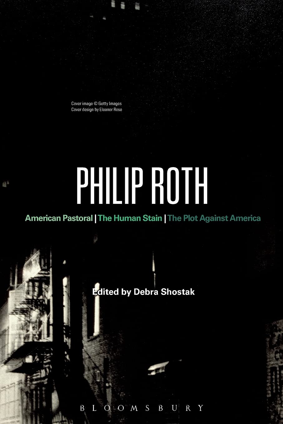 Philip Roth: American Pastoral, The Human Stain, The Plot Against America (Bloomsbury Studies in Contemporary North American Fiction)