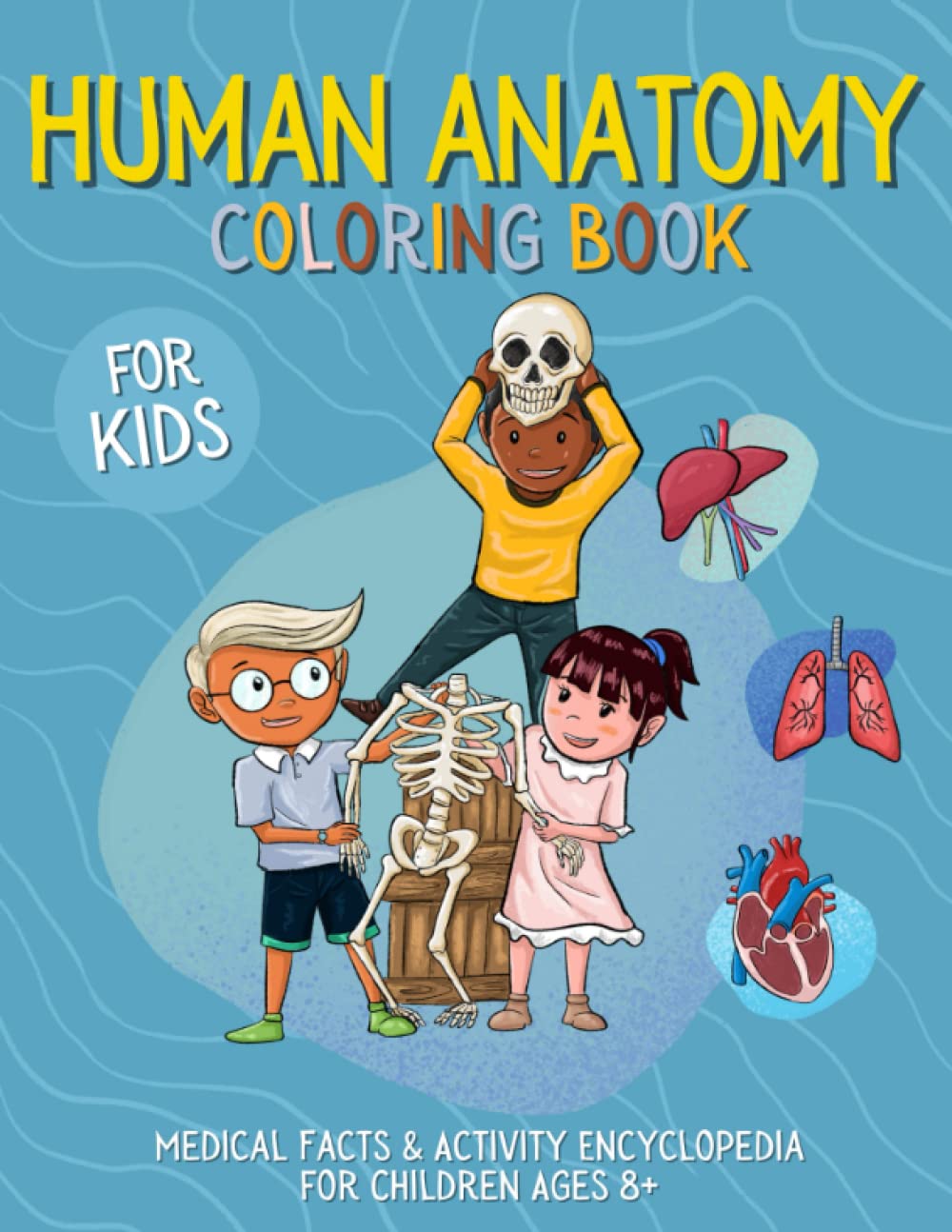 Buy Human Anatomy Coloring Book for Kids Medical Facts & Activity