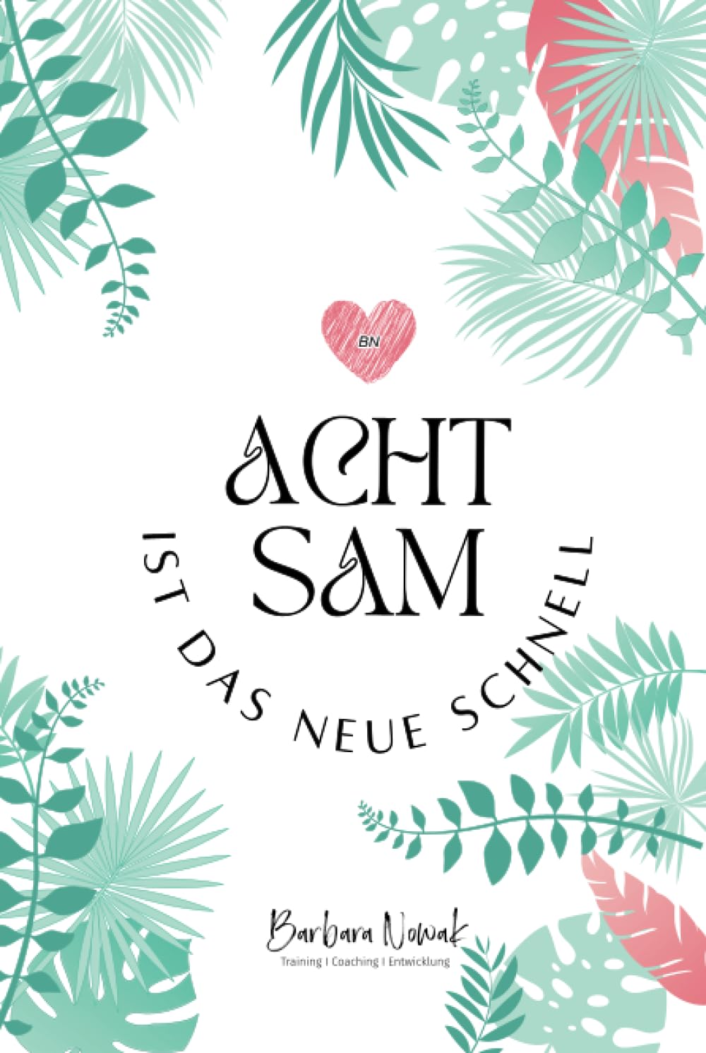 Achtsam ist das neue Schnell: A5 Notizbuch