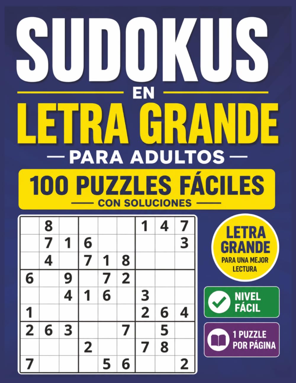 Sudokus en Letra Grande para Adultos: 100 Puzzles Fáciles con Soluciones