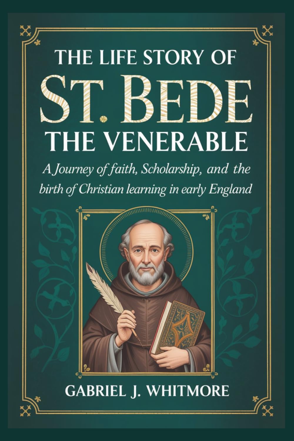 THE LIFE STORY OF ST. BEDE THE VENERABLE (Lives of the Sacred Witnesses)