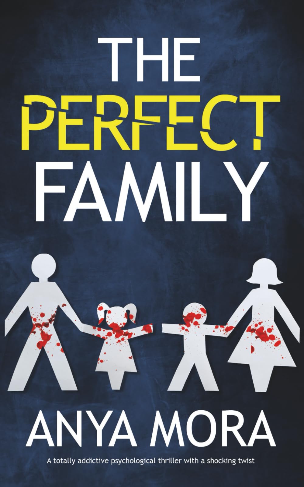 The Perfect Family: A totally addictive psychological thriller with a shocking twist